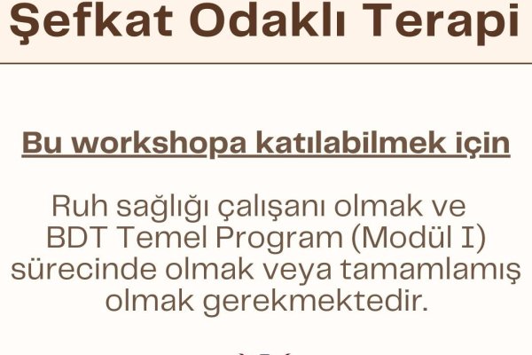 BDT Terapistleri İçin Şefkat Odaklı Terapi