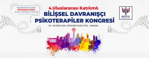 4. Uluslararası Katılımlı Bilişsel Davranışçı Psikoterapiler Kongresi 2024